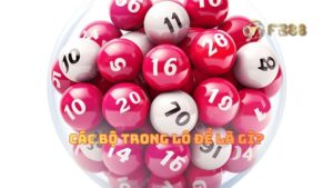 Các Bộ Trong Lô Đề Là Gì? Top 20+ Bộ Đề Đẹp, Hay Về Nhất 2025