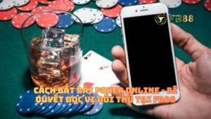 Cách Bắt Bài Poker Online - Bí Quyết Đọc Vị Đối Thủ Tại FB88