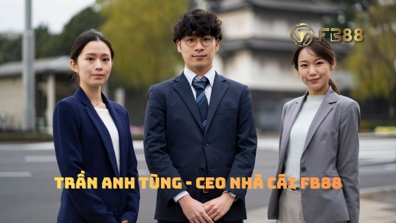 Tiểu sử Trần Anh Tùng: Từ đam mê công nghệ đến vị thế CEO